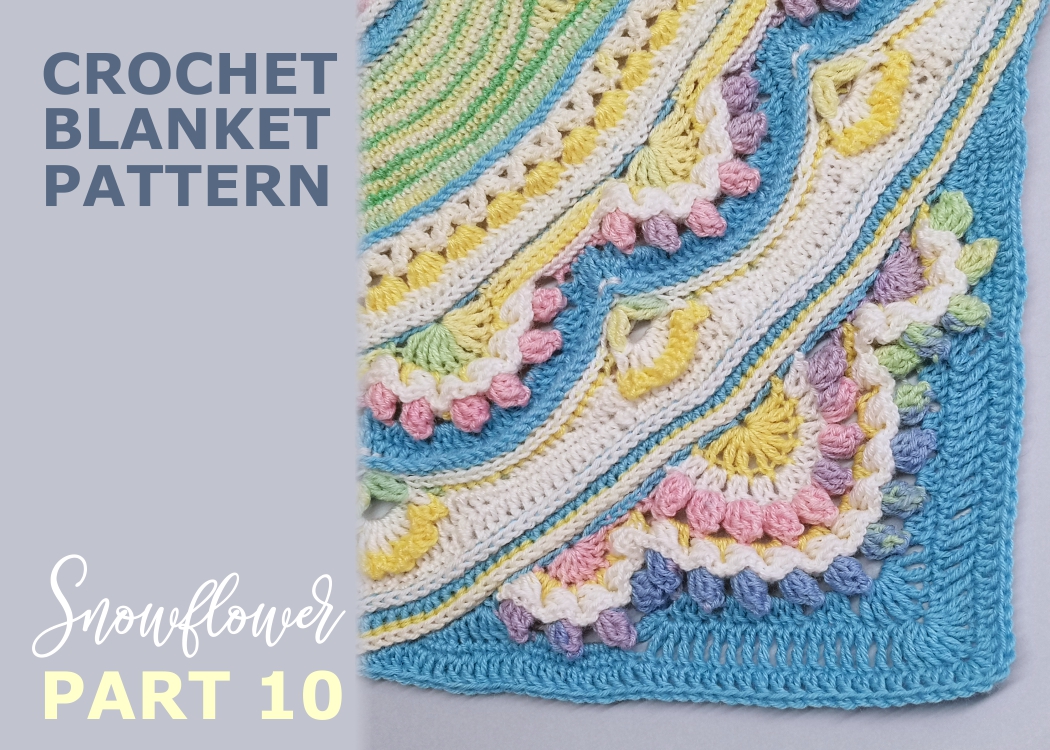 You are currently viewing Crochet blanket Snowflower / Part 10