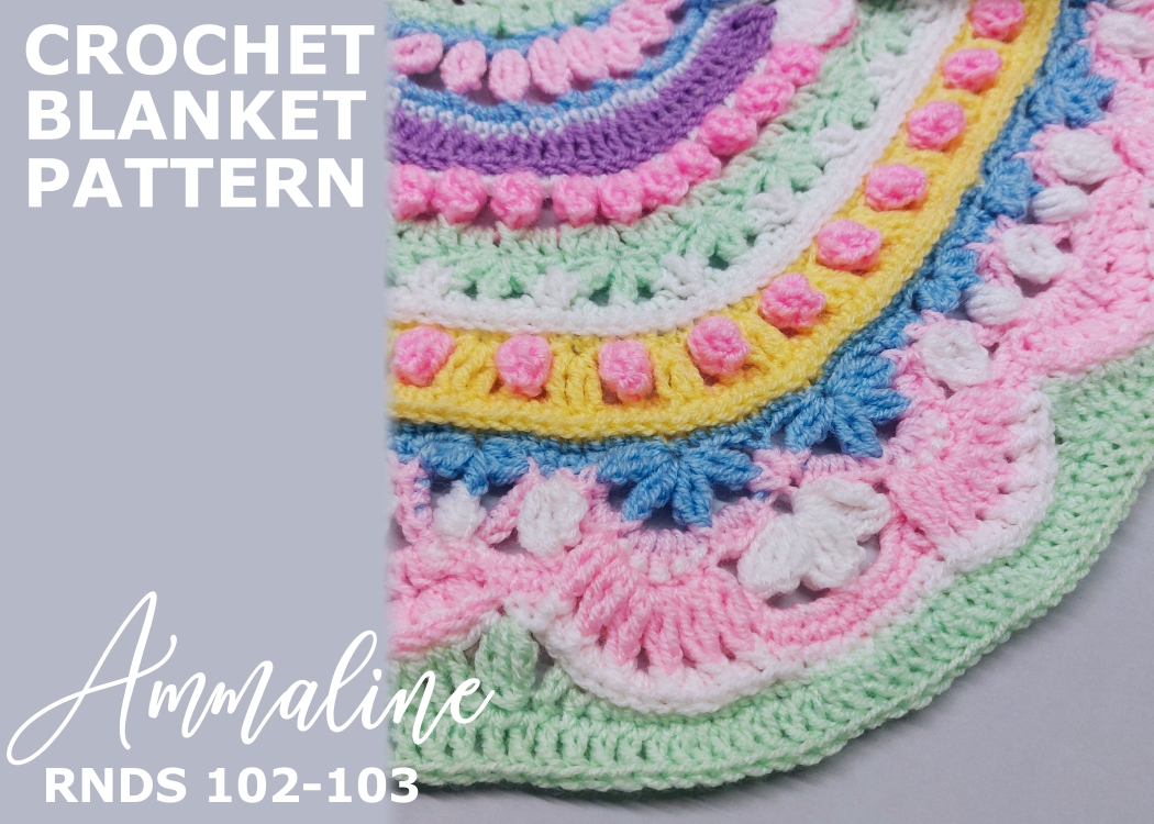 Read more about the article Crochet Blanket Ammaline / Rounds 102-103