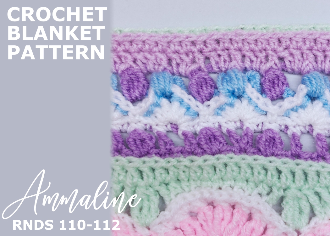 Read more about the article Crochet Blanket Ammaline / Rounds 110-112