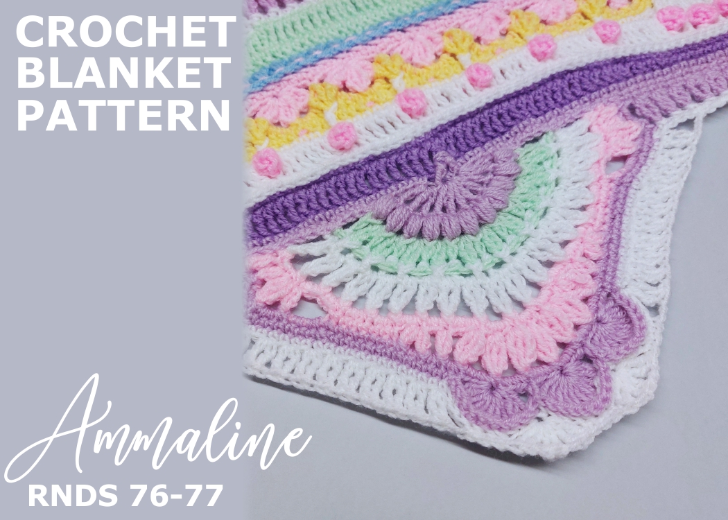 Read more about the article Crochet Blanket Ammaline / Rounds 76-77
