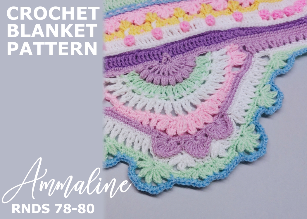 Read more about the article Crochet Blanket Ammaline / Rounds 78-80