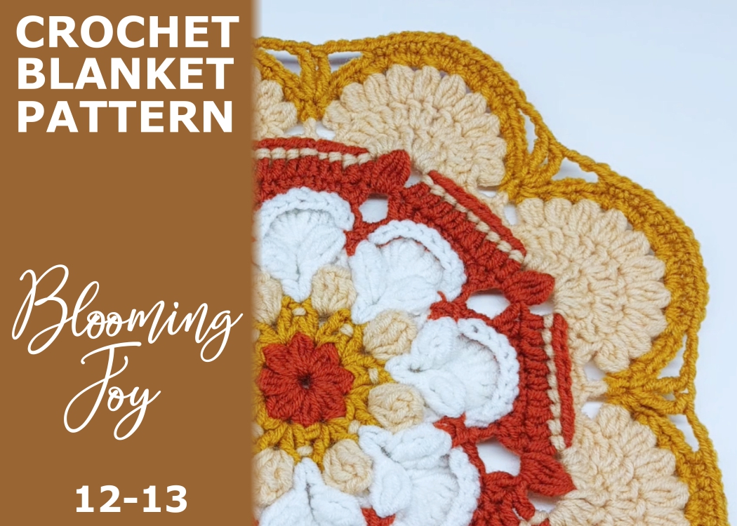 Read more about the article Blooming Joy Blanket / rounds 12-13