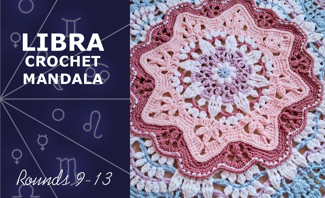 You are currently viewing Libra Crochet Mandala. Rounds 9-13