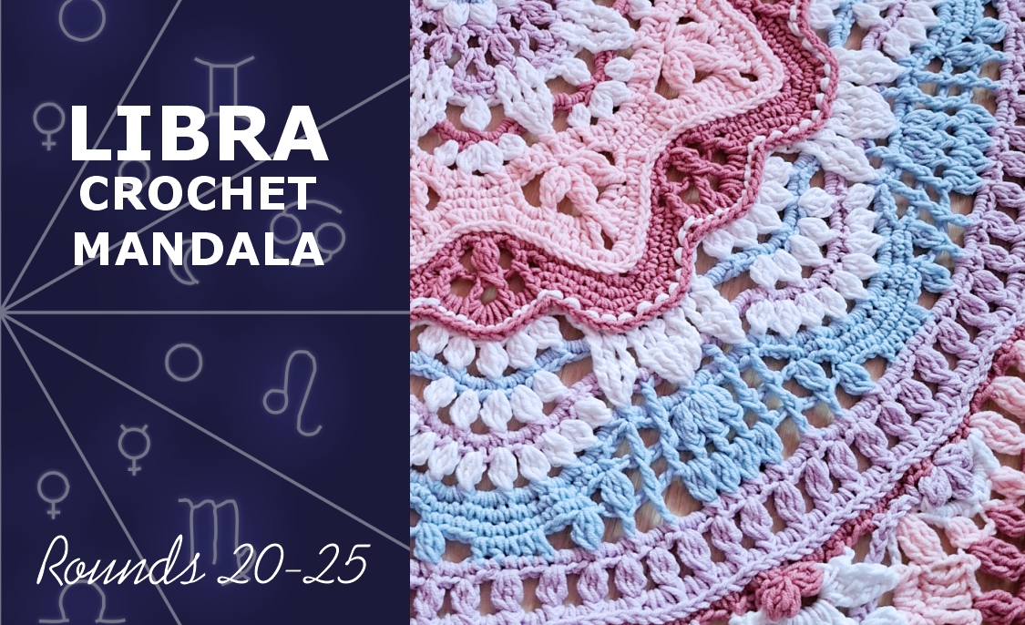 You are currently viewing Libra Crochet Mandala. Rounds 20-25