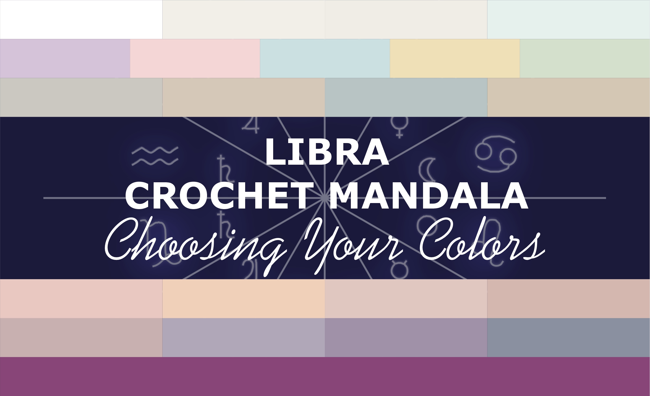 Libra. Crochet Mandala. The Treasure of Harmony. Choosing Colors