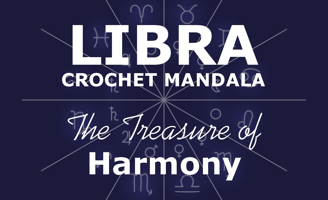 Libra. Crochet Mandala. The Treasure of Harmony