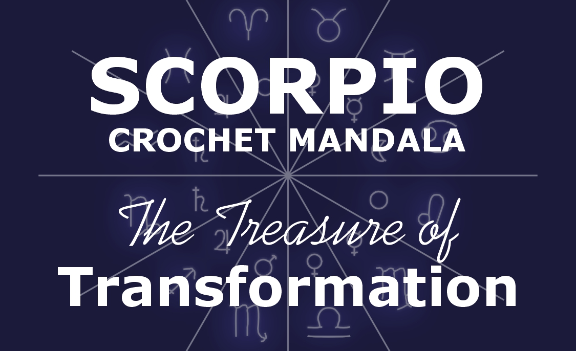 Scorpio Crochet Mandala. The Treasure of Transformation